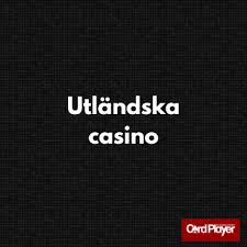 Fördelarna med att spela på utländska casino